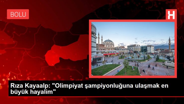 İstek Kayaalp: “Olimpiyat şampiyonluğuna ulaşmak en büyük hayalim”