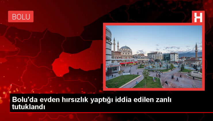 Gerede’de Meskenden Hırsızlık Yapan Kuşkulu Tutuklandı