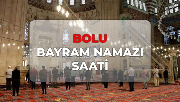 Bolu bayram namazı kaçta? DİYANET Bolu bayram namazı saati 2026!